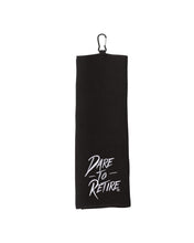 Dare to Retire Golf Towel