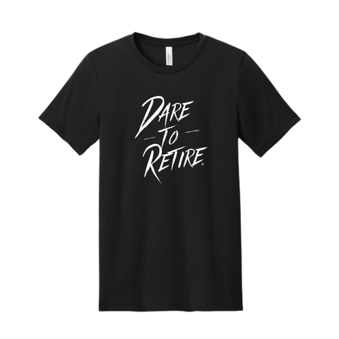 Dare to Retire Premium T-Shirt